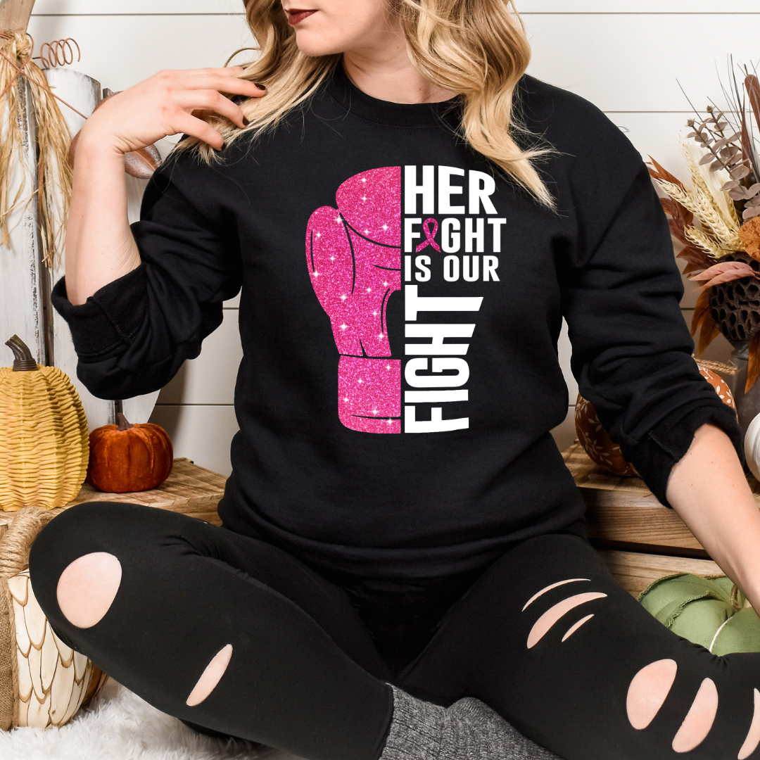 Her Fight, Our Fight Shirt or Sweater